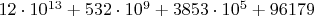 $12\cdot10^{13}+532\cdot10^9+3853\cdot10^5+96179$