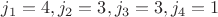 $j_1=4, j_2=3,j_3=3,j_4=1$