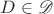 $D\in \mathscr{D}$ $D\in \mathscr{D}$