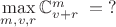 $\max\limits_{m,v,r}\mathbb{C}_{v+r}^{m}\; = \;?$