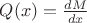 $Q(x)=\frac{dM}{dx}$