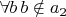 $\forall b\, b \notin a_2$