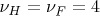 $\nu_H = \nu_F = 4$