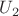 ${U}_{2}$