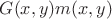 $G(x,y) m(x,y)$