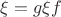 $\xi = g \xi f$