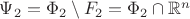 $\Psi_2=\Phi_2\setminus F_2=\Phi_2\cap\mathbb R^n$