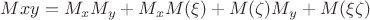 $Mxy=M_xM_y+M_xM(\xi)+M(\zeta)M_y+M(\xi\zeta)$