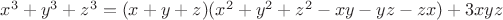 $x^3+y^3+z^3=(x+y+z)(x^2+y^2+z^2-xy-yz-zx)+3xyz$