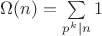 $\Omega(n)=\sum\limits_{p^k\mid n}1$