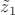 $\tilde z_1$