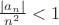 $\frac{|a_n|}{n^2} < 1$
