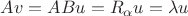 $Av=ABu=R_\alpha u=\lambda u$