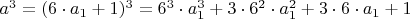 $a^3=(6\cdot a_1+1)^3=6^3\cdot a_1^3+3\cdot 6^2\cdot a_1^2+3\cdot 6\cdot a_1+1$