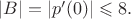 $|B|=|p'(0)|\leqslant 8.$