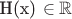 H(x) \in \mathbb{R}