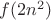 $f(2n^2)$
