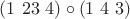 $(1 \ 2 3 \ 4)\circ(1 \ 4 \ 3)$
