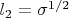 $l_2=\sigma^{1/2}$