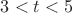 $3<t<5$