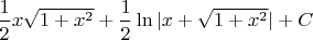 $\dfrac{1}{2} x \sqrt{1+x^2}+\dfrac{1}{2} \ln |x+\sqrt{1+x^2}| +C$