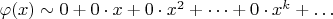 $\varphi(x)\sim 0+0\cdot x+0\cdot x^2+\dots+0\cdot x^k+\dots$