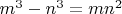 $m^3-n^3=mn^2$
