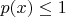 $p(x)\leq 1$