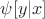 $\psi[y|x]$