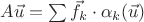 $A\vec u=\sum\vec f_k\cdot\alpha_k(\vec u)$ $A\vec u=\sum\vec f_k\cdot\alpha_k(\vec u)$