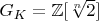 $G_K=\mathbb{Z}[\sqrt[n]{2}]$