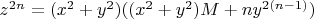 $z^{2n}=(x^2+y^2)((x^2+y^2)M+ny^{2(n-1)})$