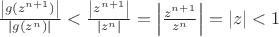 $\frac{\left\lvert g(z^{n+1})\right\rvert}{\left\lvert g(z^n)\right\rvert}<\frac{\left\lvert z^{n+1}\right\rvert}{\left\lvert z^n\right\rvert}=\left\lvert \frac{z^{n+1}}{z^n}\right\rvert=\left\lvert z\right\rvert<1$