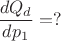 $\dfrac{dQ_d}{dp_1}=?$