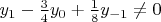 $y_1-\frac{3}{4}y_0+\frac{1}{8}y_{-1}\neq 0$