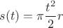 $$ s(t) =  \pi \frac{t^2}{2} r$$