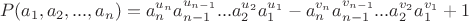 $$P(a_1,a_2,...,a_n)=a_{n}^{u_n}a_{n-1}^{u_{n-1}}...a_2^{u_2}a_{1}^{u_1}-a_{n}^{v_n}a_{n-1}^{v_{n-1}}...a_2^{v_2}a_{1}^{v_1} +1$$