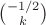 $\binom{-1/2}{k}$