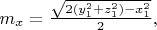 $m_x  = \frac{{\sqrt {2(y_1^2  + z_1^2 ) - x_1^2 } }}{2},$