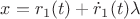 $x=r_1(t)+\dot r_1(t) \lambda$