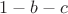 $1-b-c$