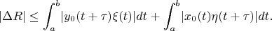 $$ \lvert \Delta R \rvert \le \int_{a}^{b} \lvert y_0(t+\tau) \xi(t) \rvert dt + \int_{a}^{b} \lvert x_0(t) \eta(t+\tau) \rvert dt .$$