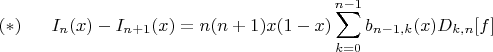 \[ (*)\; \; \; \; \; \;  I_n(x)-I_{n+1}(x)=
n(n+1)x(1-x)\sum\limits_{k=0}^{n-1}b_{n-1,k}(x)D_{k,n}[f]
\]