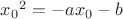 ${x_0}^2=-ax_0-b$