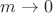 $m \rightarrow 0$