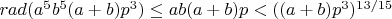 $rad(a^5b^5(a+b)p^3)\le ab(a+b)p<((a+b)p^3)^{13/15}$