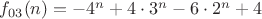 $f_{03}(n) =-4^n+4 \cdot 3^n-6 \cdot 2^n+4$