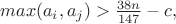 $max(a_i,a_j)>\frac{38n}{147}-c,$