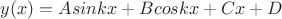 $y(x)=Asinkx+Bcoskx+Cx+D$