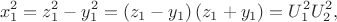 $$x_1^2  = z_1^2  - y_1^2  = \left( {z_1  - y_1 } \right)\left( {z_1  + y_1 } \right) = U_1^2 U_2^2 ,$$